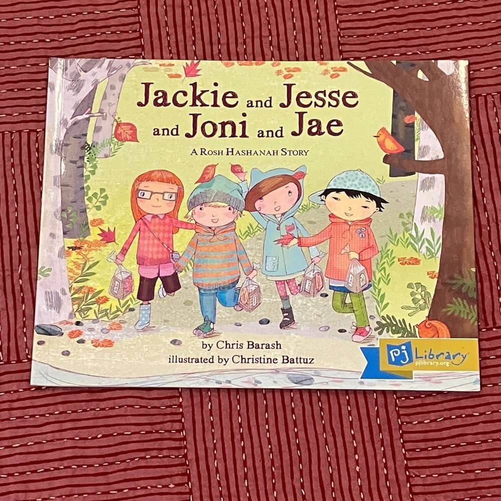 PJ Library : A Rosh Hashanah Story “Jackie and Jesse and Joni and Jae”